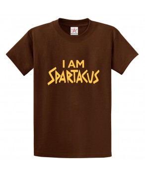 I am Spartacus Classic Unisex Kids and Adults T-Shirt for Historical Movie Fans
